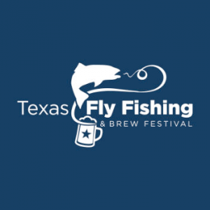 Texas Fly Fishing and Brew Festival